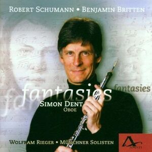 Simon Dent - Fantasies: Schumann Britten Hawkins  CD